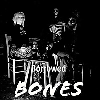 Borrowed Bones
