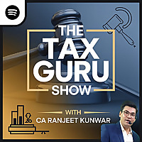The Tax Guru Show with CA Ranjeet Kunwar