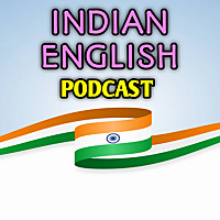 Indian English Podcast