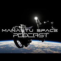 Manastu Space Podcast