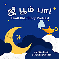 Jee Boom Bhaa ?‍♂️| Kids Bed-Time Story Tamil Podcast