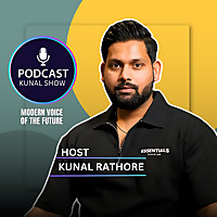 Podcast Kunal Show