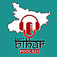 The Bihar Podcast