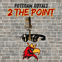 Royals 2 the point - der Potsdam Royals Podcast