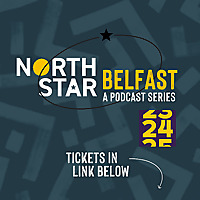 North Star Belfast - A Podcast Series