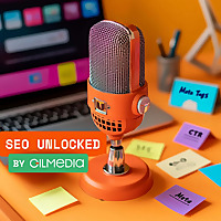 SEO Unlocked: The Gilmedia Growth Show