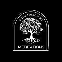 Come Follow Me Meditations