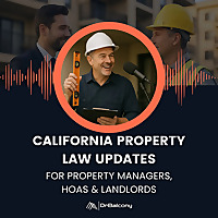 California Property Law Updates for Property Managers, HOAs & Landlords