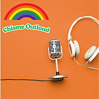 Chisme Outloud