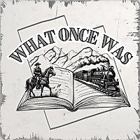 What Once Was: Forgotten History of Southern Utah