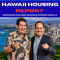 Hawaii Housing Report w/ Economist Paul Brewbaker and Patrick ONeill R