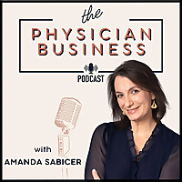 The Physician Business Podcast
