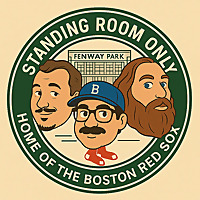 Standing Room Only: A Boston Red Sox Podcast