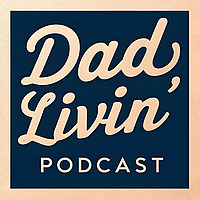 Dad Livin'