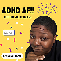 ADHD AF!!