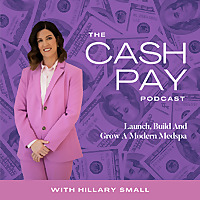 The Cash Pay Podcast: Growth Strategies for Profitable Medspas & Wellness Clinics