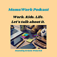 MomsWork Podcast