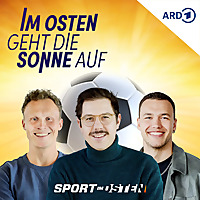 Im Osten geht die Sonne auf   der Fußballpodcast von Sport im Osten