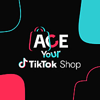 ACE Your TikTok Shop