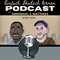 Einfach Deutsch Lernen Mit Emmanuel und Matthias