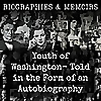 Youth of Washington-  Told in the Form of an Autobiography