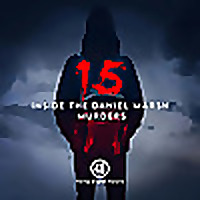 Fifteen: Inside the Daniel Marsh Murders