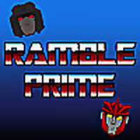 Ramble Prime : A Transformers Podcast