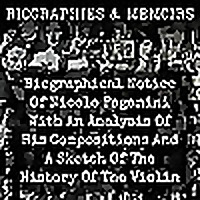 Nicolo Paganini Life, Works and Violin History