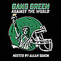Gang Green Against The World with Allan Simon