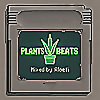 Plants & Beats