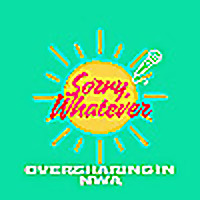 Sorry, Whatever