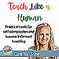 The Connected Teacher: Practical tools for self-compassion and trauma-informed teaching