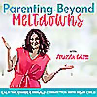 Parenting Beyond Meltdowns | Neurodivergent, ADHD, ODD, PDA, Defiant, Build Connection, Emotional Re