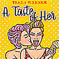 A Taste of Her: Sapphic romance stories by Tiana Warner