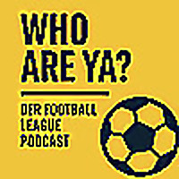 Who Are Ya?   Der Football League Podcast