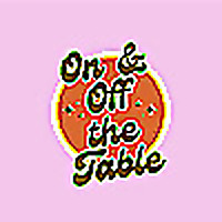 On and Off the Table Podcast