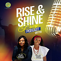 RISE, SHINE & PRAY Podcast