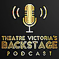 Theatre Victoria Backstage Podcast