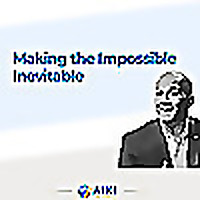 Making the Impossible Inevitable