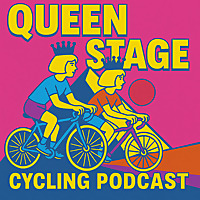 Queen Stage Cycling Podcast