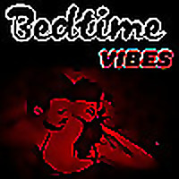 Bedtime Vibes