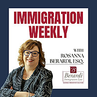 Immigration Weekly with Rosanna Berardi
