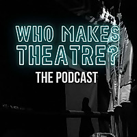 Who Makes Theatre?