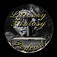 Literary Fantasy Podcast