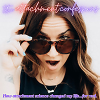 The Attachment Confessions