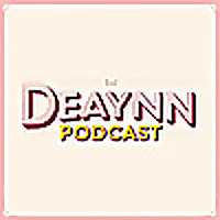 The DeAynn Podcast