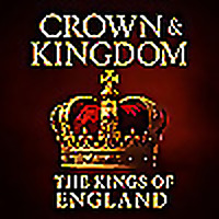 Crown & Kingdom: The Kings of England