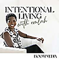 Intentional Living with Emlah