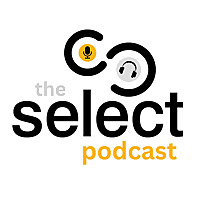 The Select Podcast