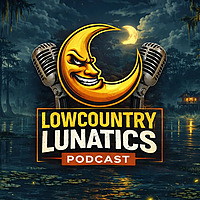 Lowcountry Lunatics Podcast